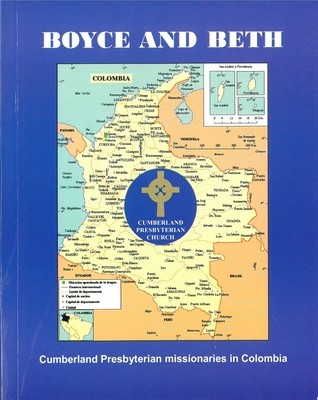Boyce and Beth - Cumberland Presbyterian Missionaries in Colombia