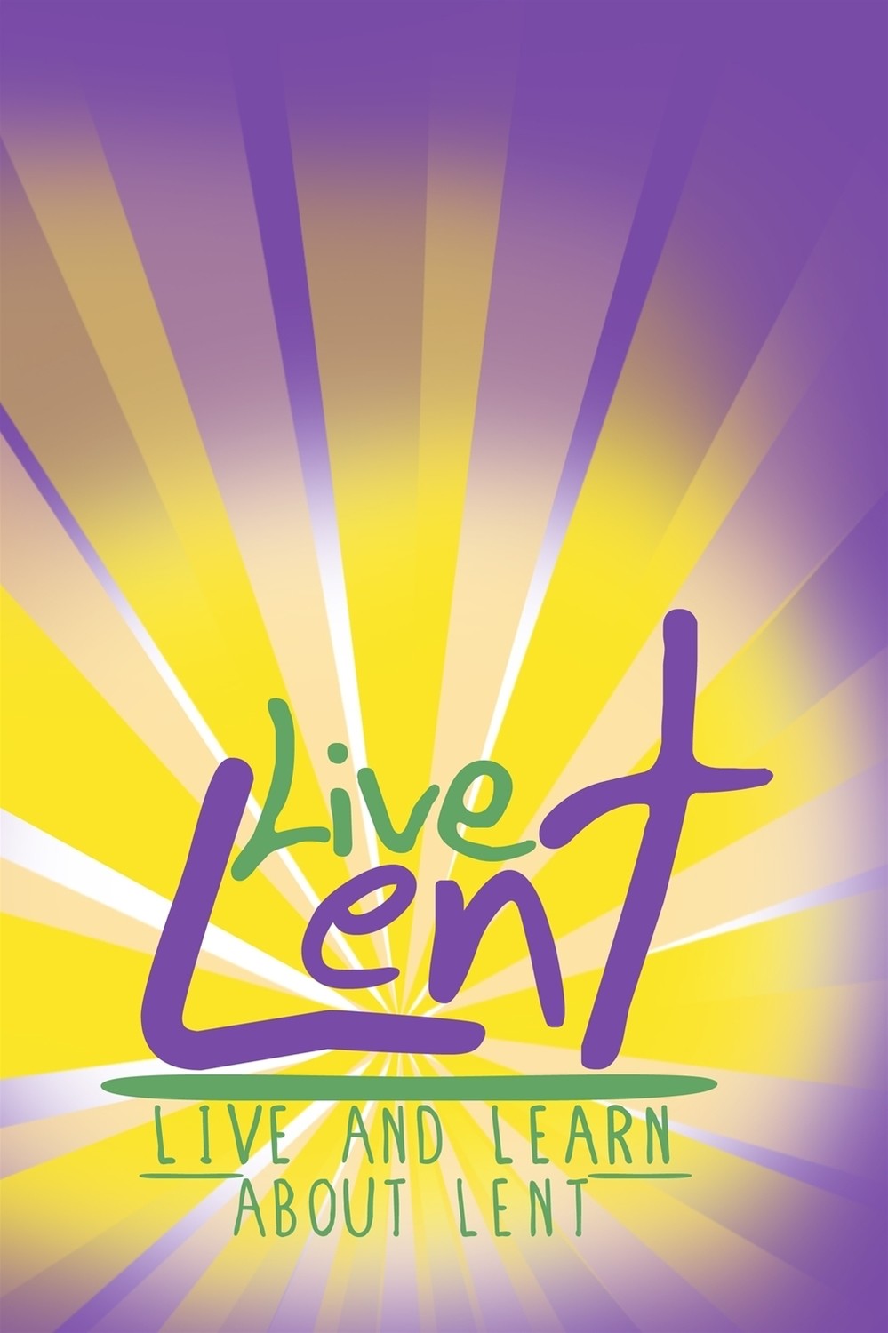 Live Lent: Live and Learn About Lent (Devotional)