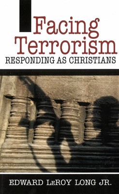 Facing Terrorism: Responding As Christians