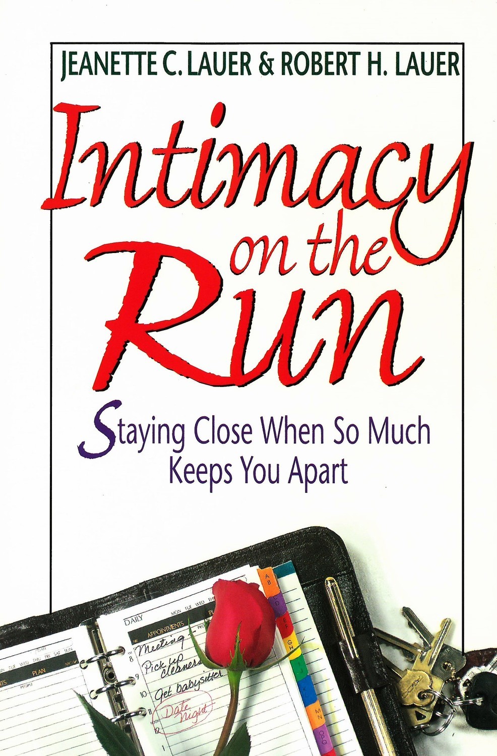 Intimacy on the Run: Staying Close When So Much Keeps You Apart