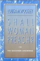 Shall Woman Preach