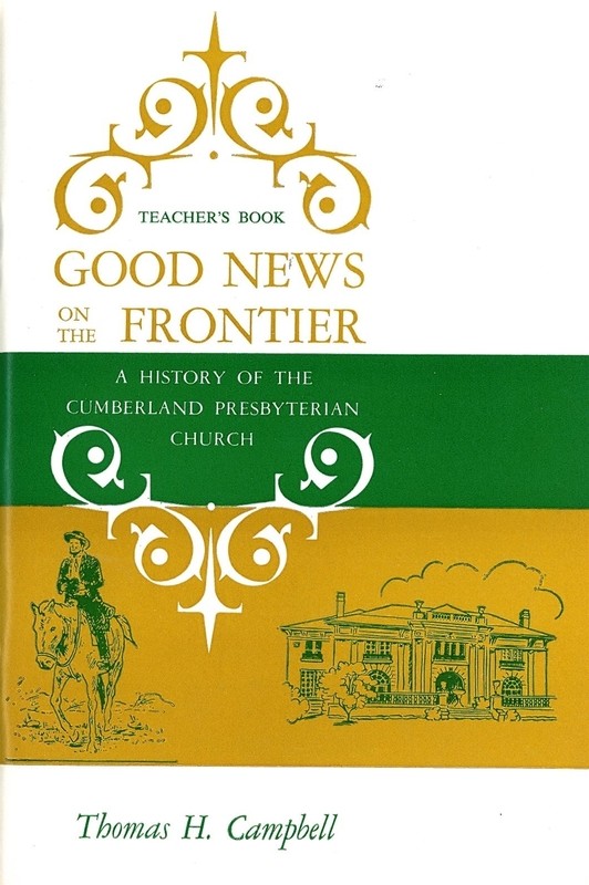 Good News on the Frontier - Leader's Guide  by Thomas H. Campbell