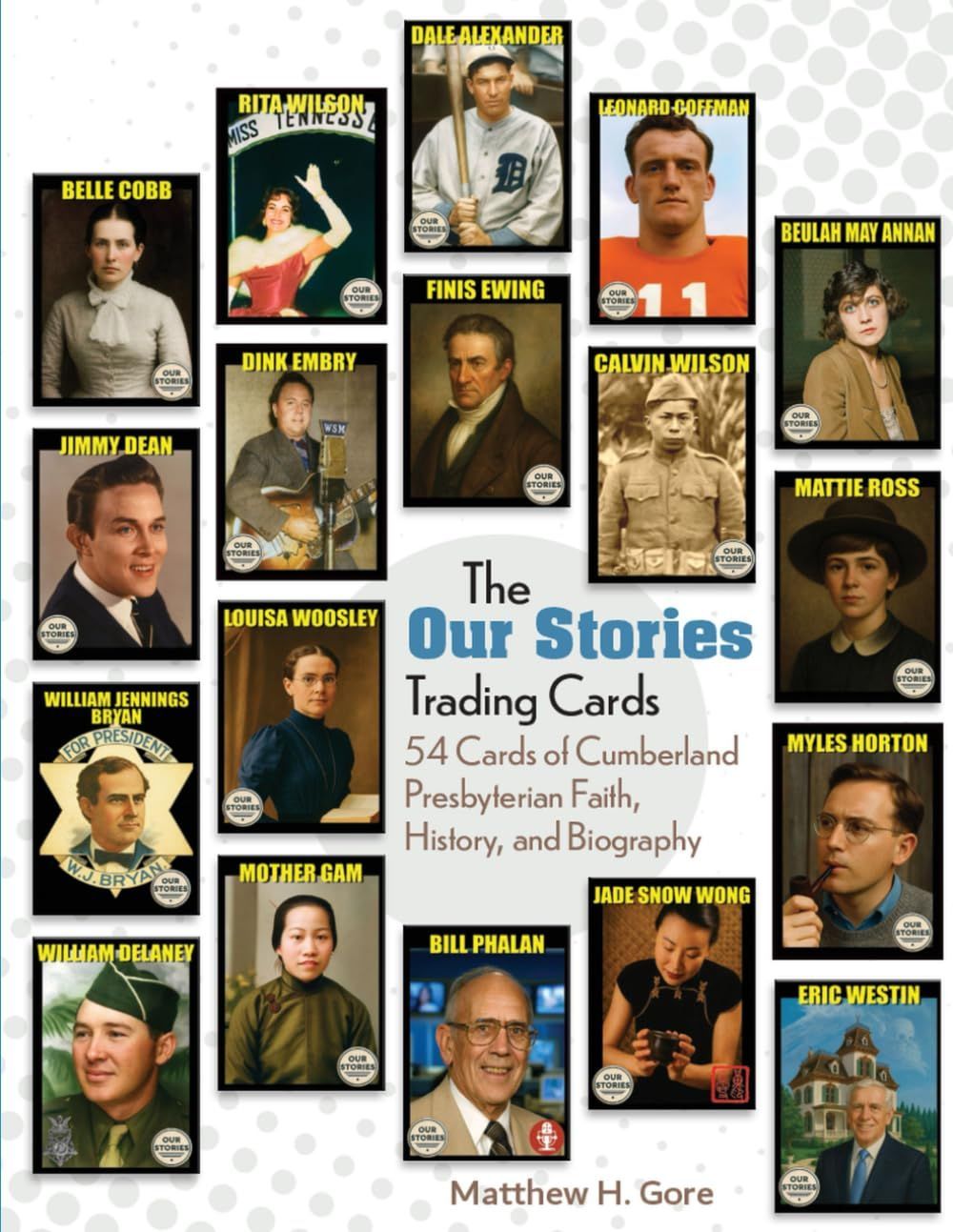 The "Our Stories" Trading Cards Book: 53 Profiles in Cumberland Presbyterian Biography For Small Group Study