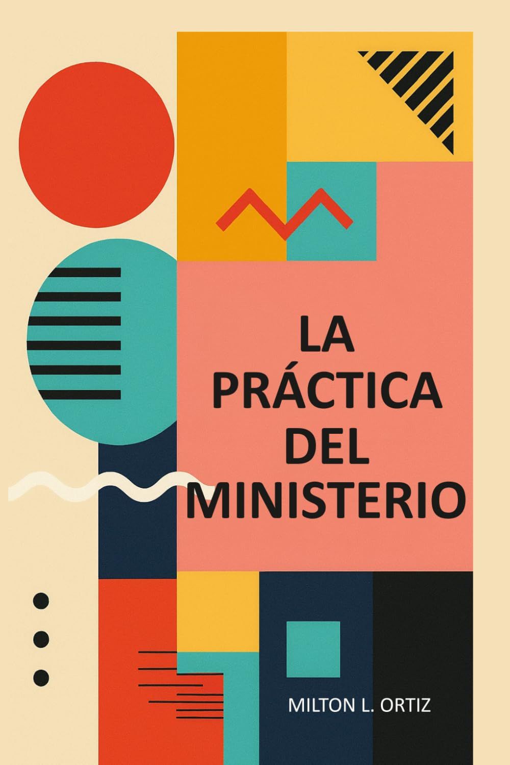 Práctica del Ministerio (Spanish Edition)