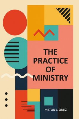 The Practice of Ministry