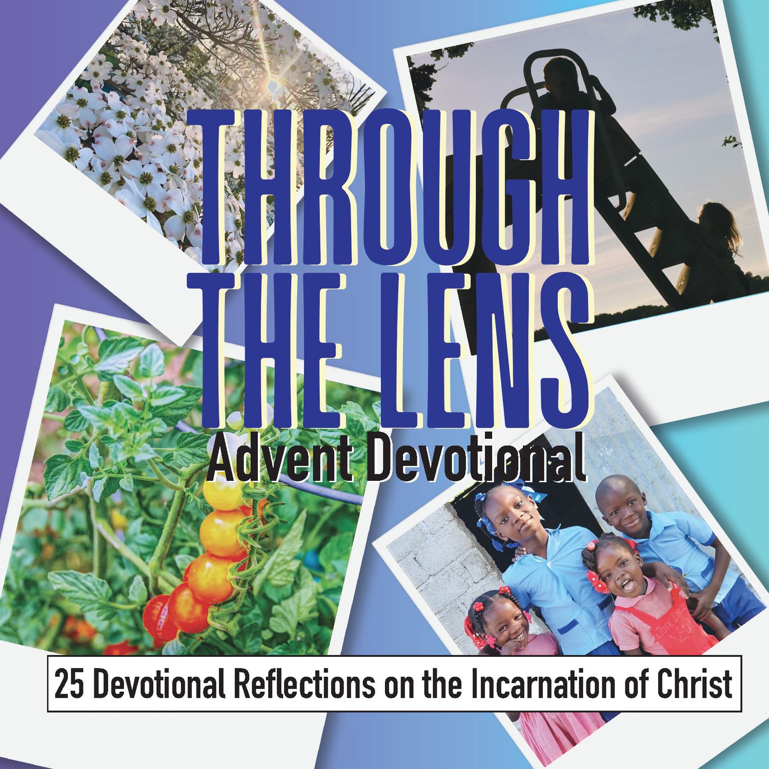 Through the Lens: Advent Devotional