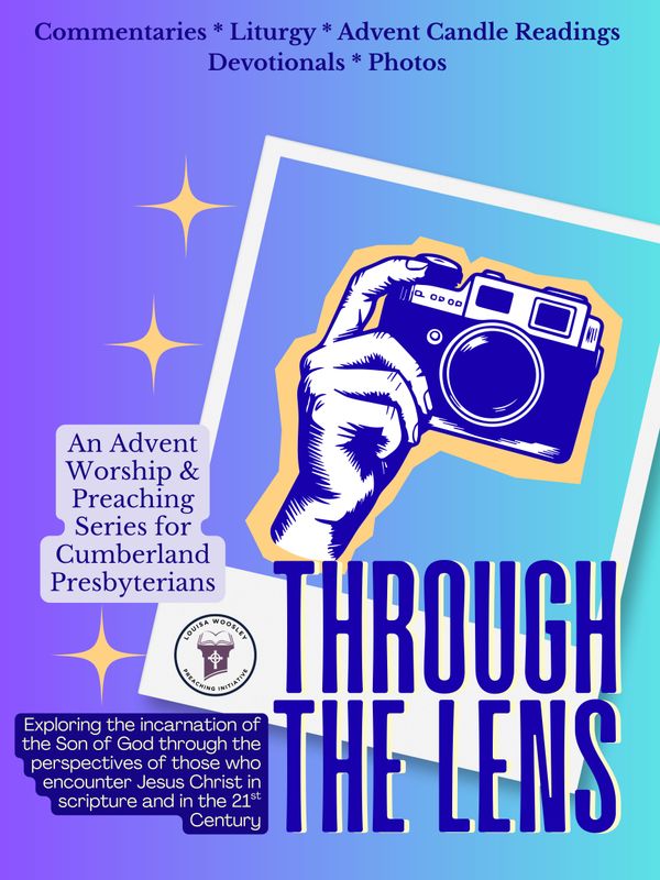 Through the Lens: An Advent Worship and Preaching Series for Cumberland Presbyterians - Download Packet