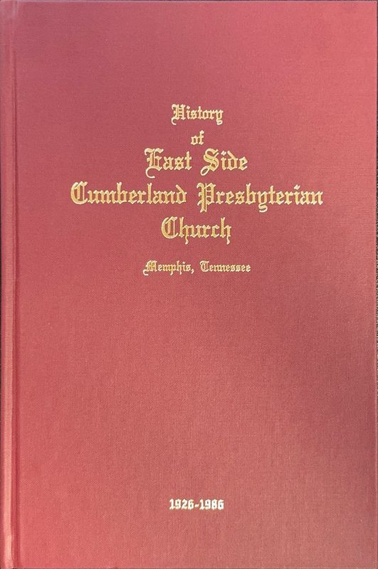 History of East Side Cumberland Presbyterian Church 1926-1986