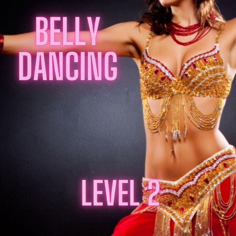 Belly Dancing Intermediate. Level 2