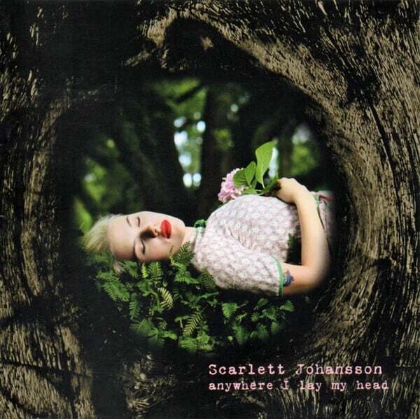 Scarlett Johansson – Anywhere I Lay My Head