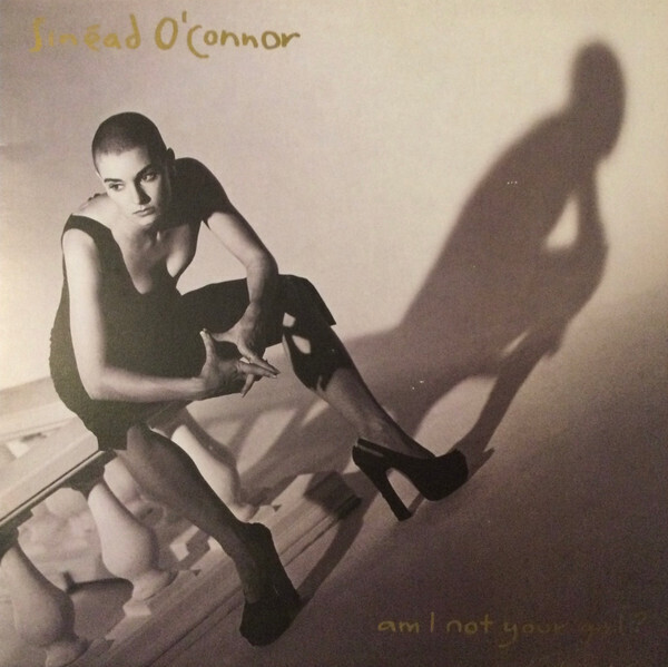 Sinéad O&#39;Connor – Am I Not Your Girl?
