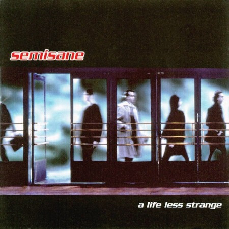 Semisane – A Life Less Strange