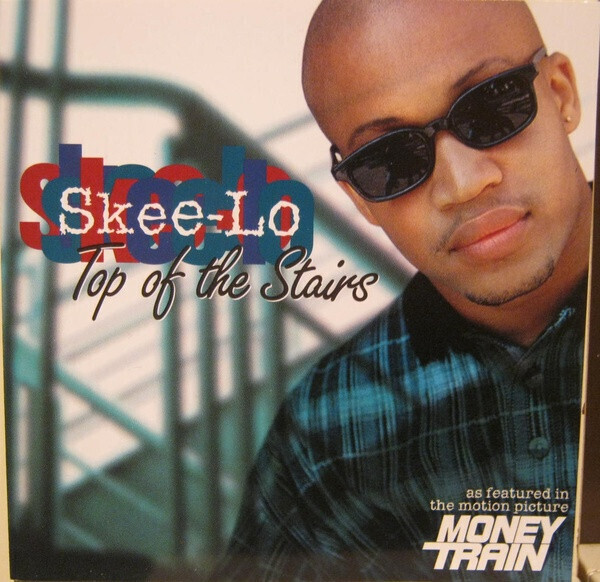 Skee-Lo – Top Of The Stairs