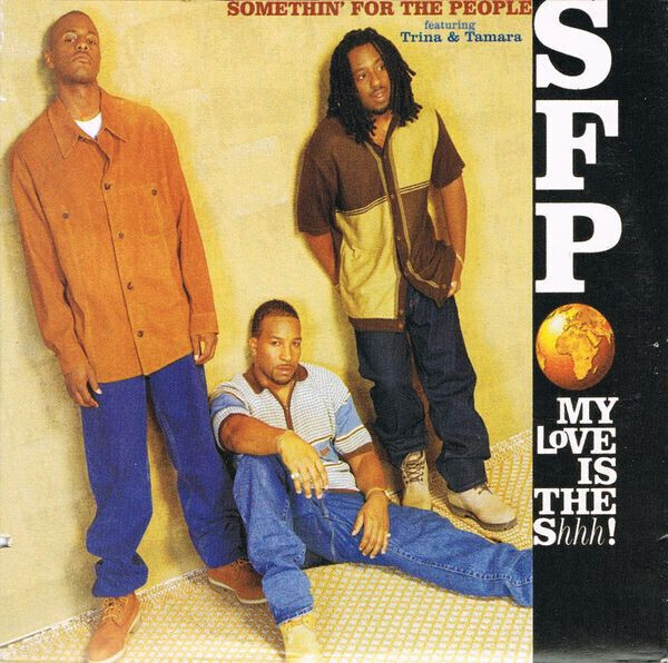 Somethin&#39; For The People (ft. Trina &amp; Tamara) – My Love Is The Shhh! (CD)