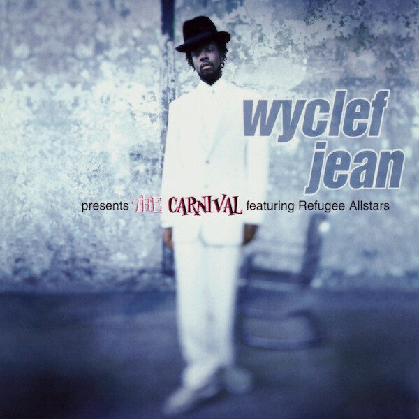 Wyclef Jean (ft. Refugee Allstars) – The Carnival