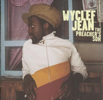 Wyclef Jean – The Preacher&#39;s Son