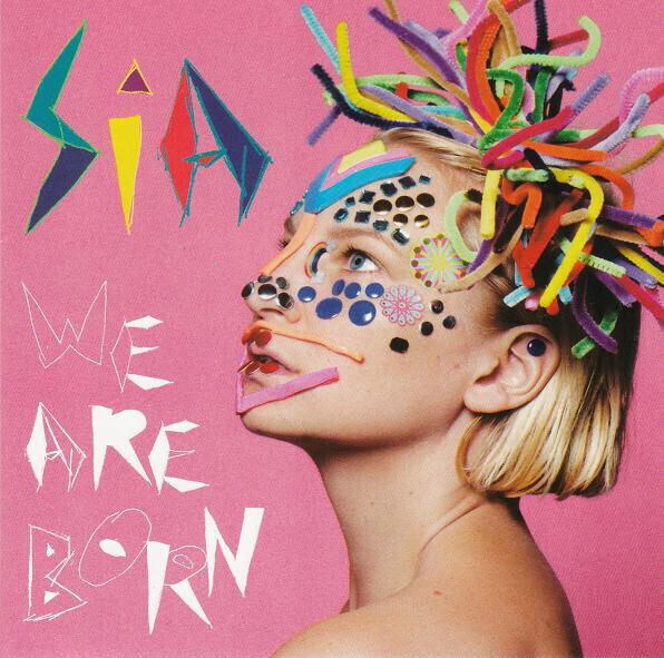 Sia – We Are Born