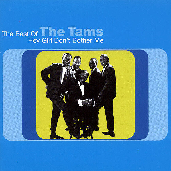 The Tams – The Best Of (Hey Girl Don&#39;t Bother Me) (CD)