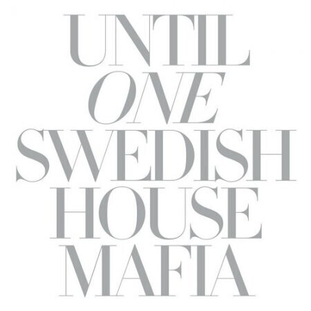 Swedish House Mafia – Until One