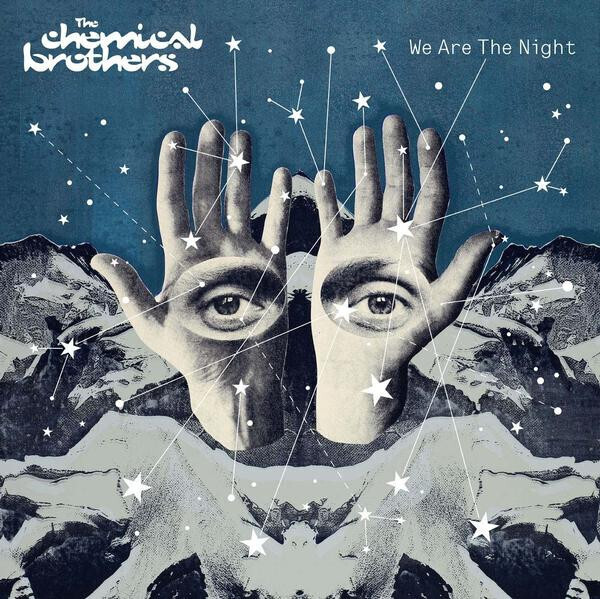 The Chemical Brothers – We Are The Night