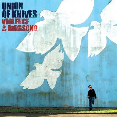 Union Of Knives – Violence &amp; Birdsong