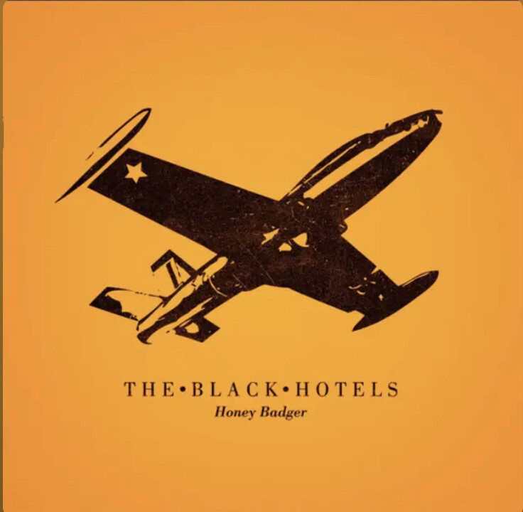 The Black Hotels – Honey Badger