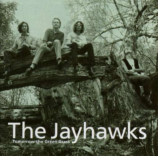 The Jayhawks – Tomorrow The Green Grass (CD)