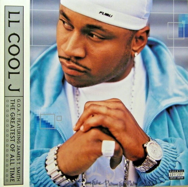 LL Cool J – G.O.A.T. Featuring James T. Smith The Greatest Of All Time