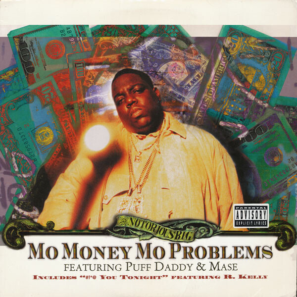 The Notorious B.I.G. (ft. Puff Daddy &amp; Mase) – Mo Money Mo Problems