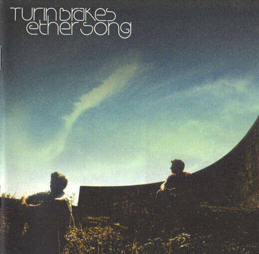 Turin Brakes – Ether Song