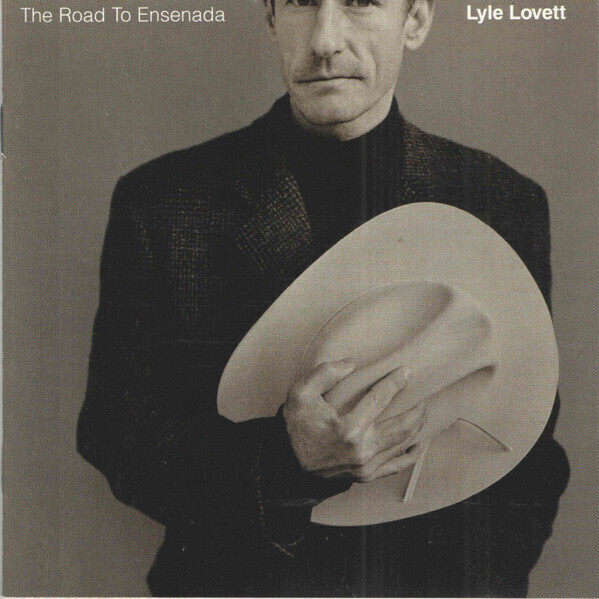Lyle Lovett – The Road To Ensenada