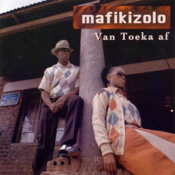 Mafikizolo – Van Toeka Af (CD)
