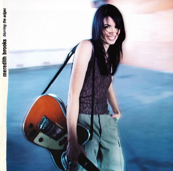 Meredith Brooks – Blurring The Edges