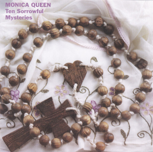 Monica Queen – Ten Sorrowful Mysteries