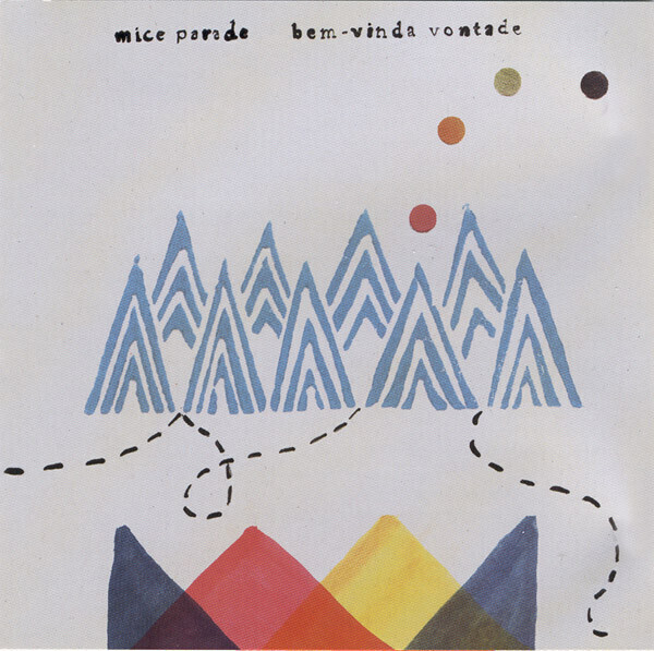 Mice Parade – Bem-Vinda Vontade