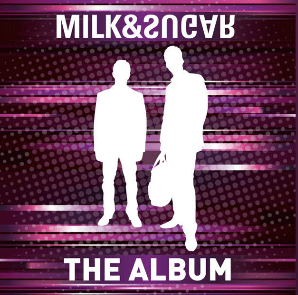 Milk &amp; Sugar – The Album