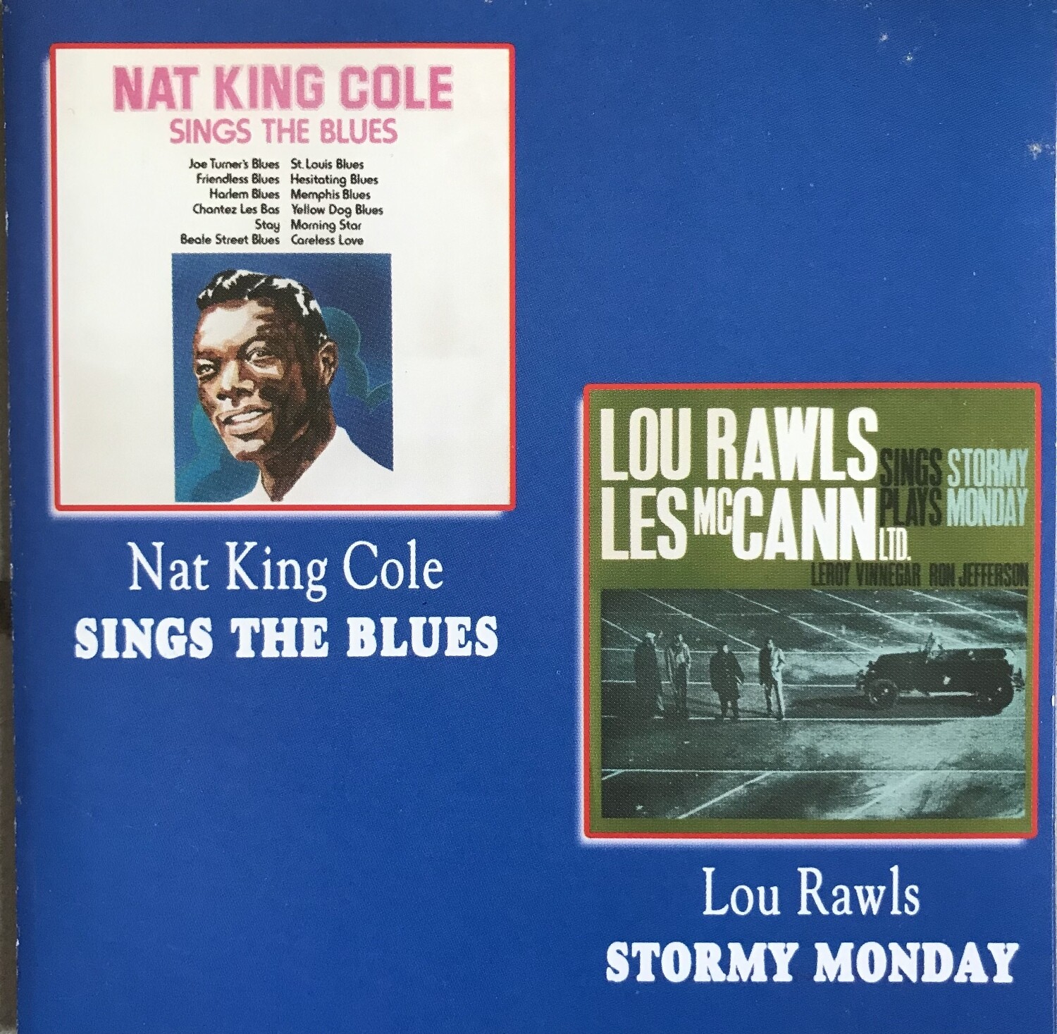 Nat &#39;King&#39; Cole – Sings The Blues &amp; Lou Rawls / Les McCann Ltd. – Stormy Monday
