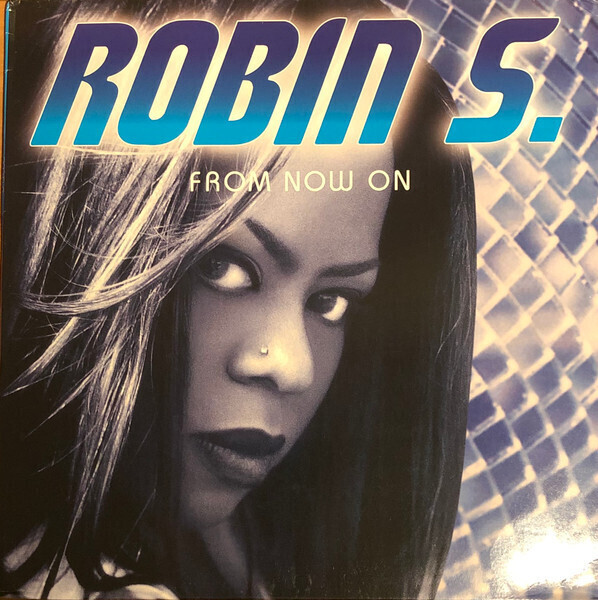 Robin S. – From Now On