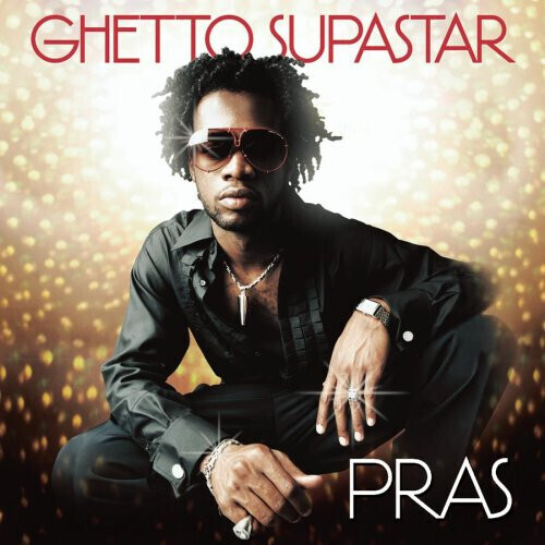 Pras – Ghetto Supastar
