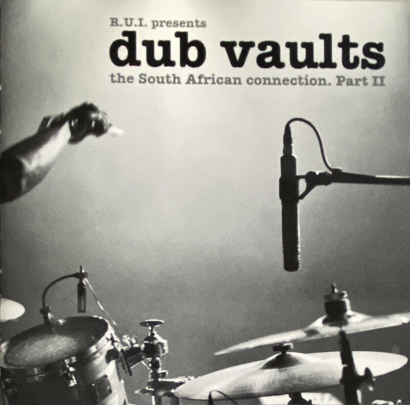 R.U.I. – Dub Vaults: The South African Connection, Part II