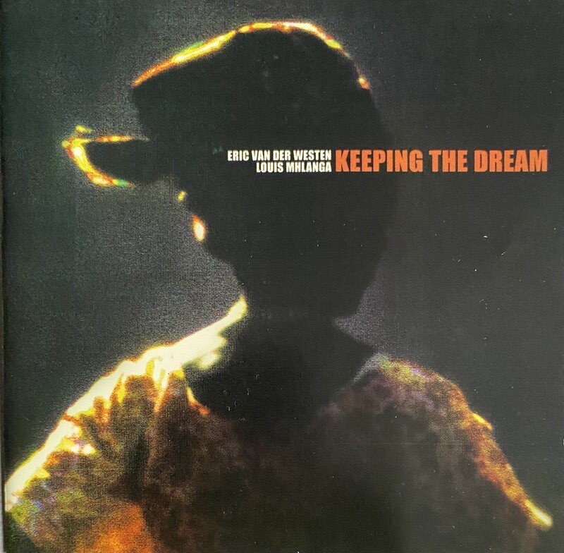 Eric Van Der Westen &amp; Louis Mhlanga – Keeping The Dream