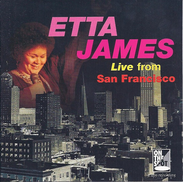 Etta James – Live From San Francisco