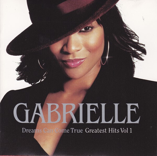 Gabrielle – Dreams Can Come True (Greatest Hits Vol 1)