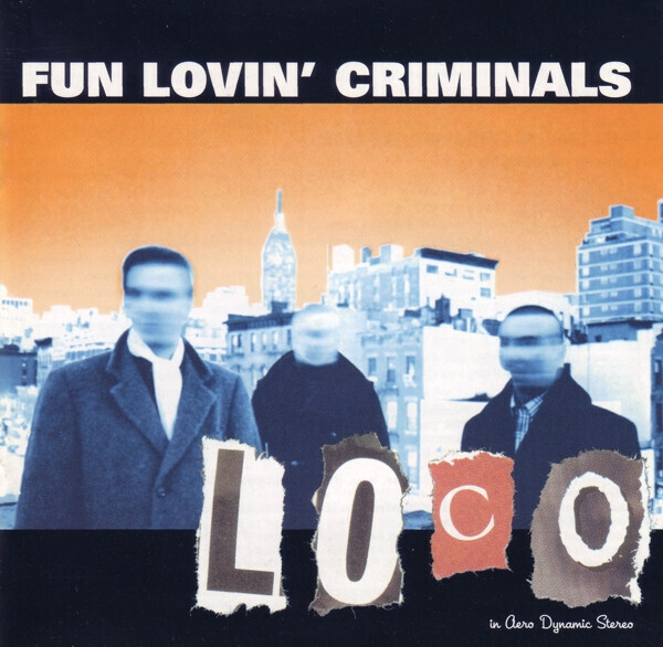 Fun Lovin&#39; Criminals – Loco