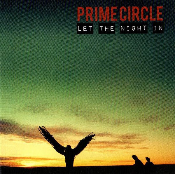Prime Circle – Let The Night In