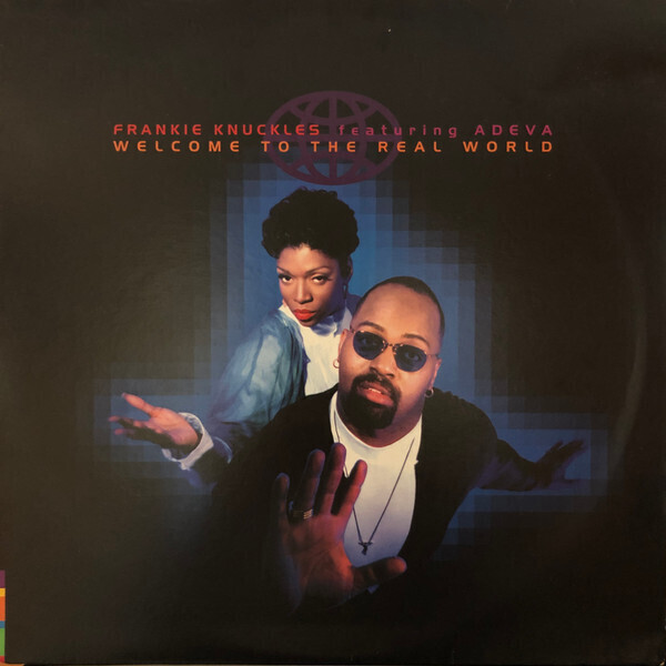 Frankie Knuckles (ft. Adeva) – Welcome To The Real World