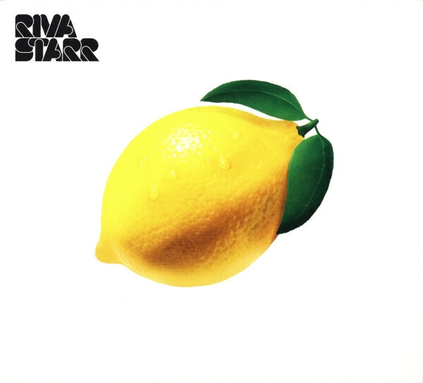 Riva Starr – If Life Gives You Lemons, Make Lemonade