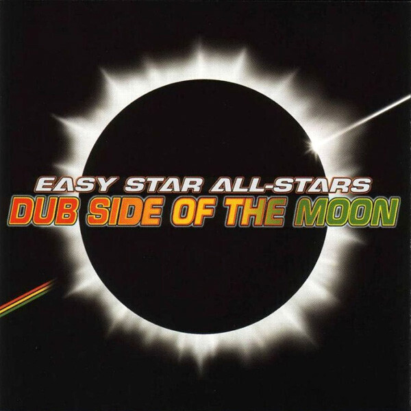 Easy Star All-Stars – Dub Side Of The Moon