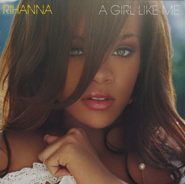 Rihanna – A Girl Like Me (CD)