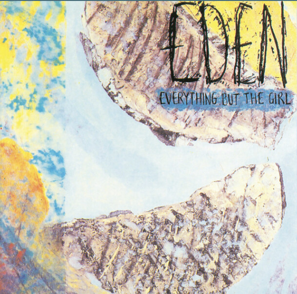 Everything But The Girl – Eden